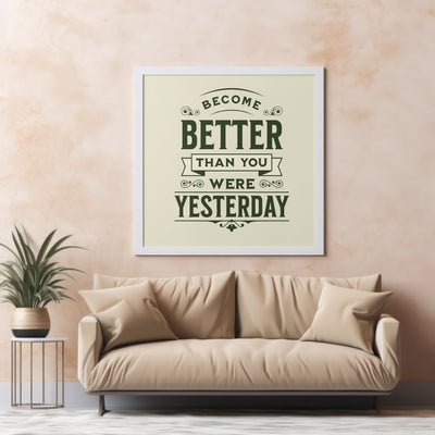 Printable Motivational Digital Wall Art - Better Yesterday