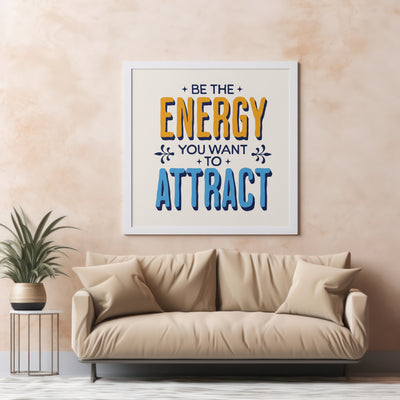 Printable Motivational Digital Wall Art - Energy Attract