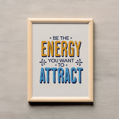 Printable Motivational Digital Wall Art - Energy Attract