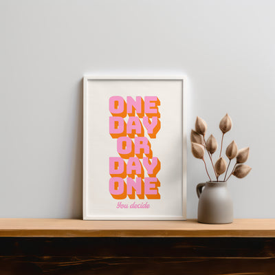 Printable Motivational Digital Wall Art - One Day