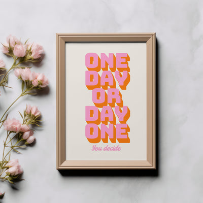 Printable Motivational Digital Wall Art - One Day