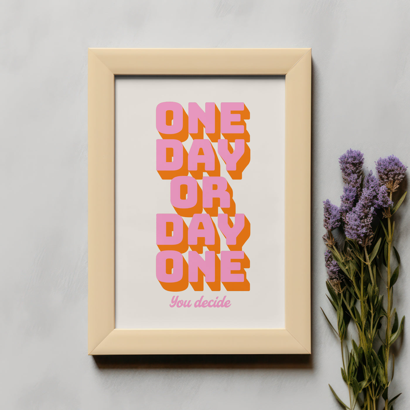 Printable Motivational Digital Wall Art - One Day