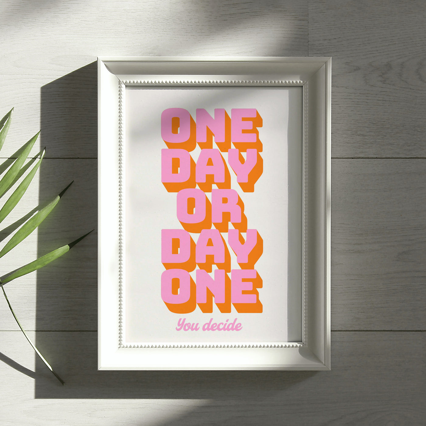 Printable Motivational Digital Wall Art - One Day